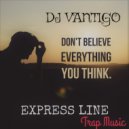 DJ VANTIGO & Express Lane - We don\'t belive Devil (Original Mix)