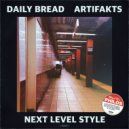 Artifakts & Daily Bread - Next Level Style (Original Mix)