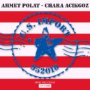 Ahmet Polat & Chara Acikgoz - I Need Your Love (Original Mix)