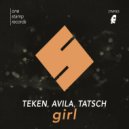 Teken & Avila & Tatsch - Girl (Original Mix)