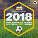 DJ Stretch Feat. Shamil - Real Football Player (Extended Mix)
