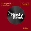 D-Angerouz - Holding on (original mix)