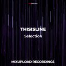THISISLINE - Selection (Original Mix)