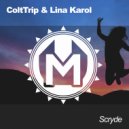 Lina Karol & ColtTrip - Scryde (Original mix)