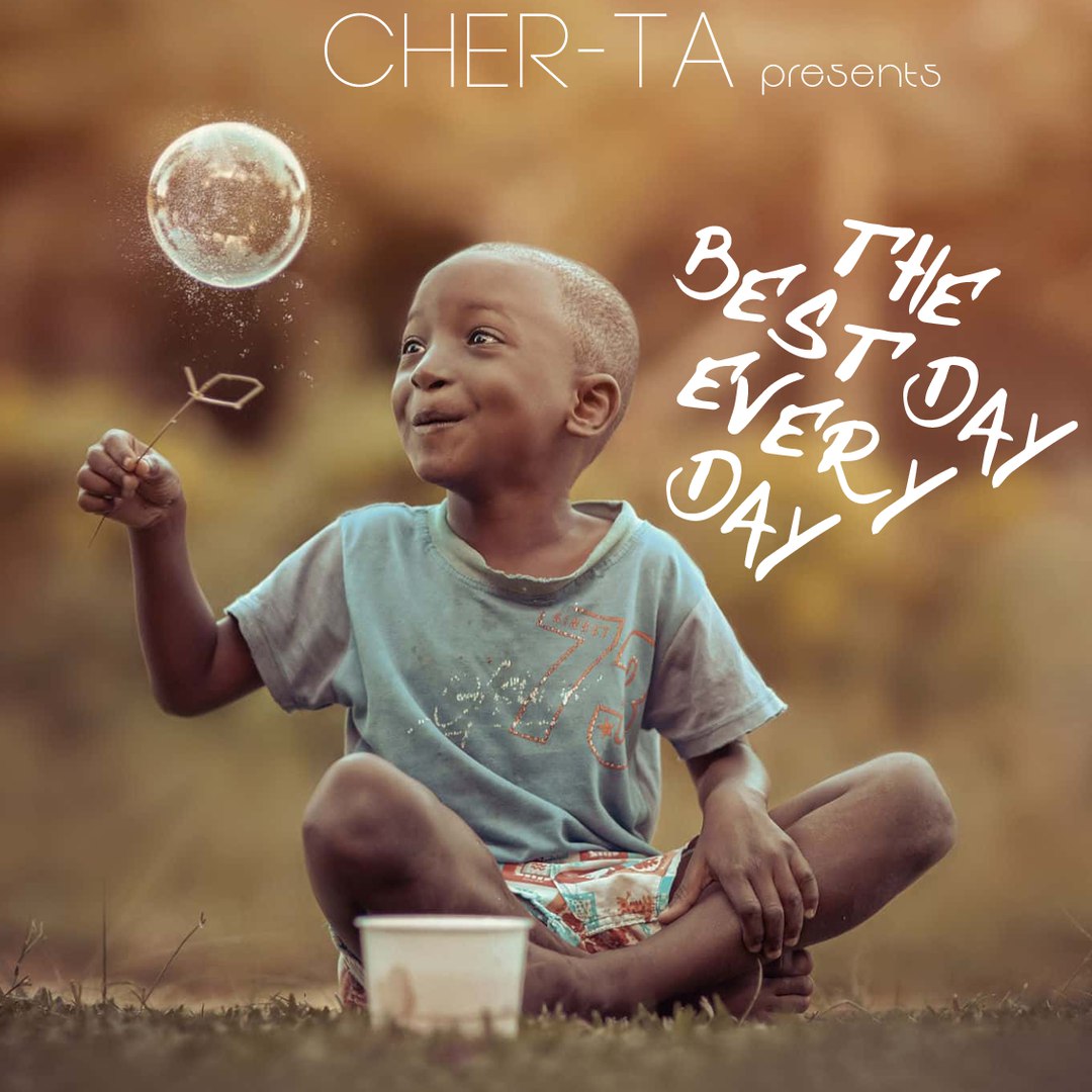 CHER-TA - The Best Day Every Day ()