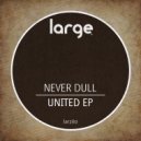 Never Dull - All In My Head (Original Mix)