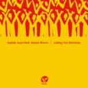 Sophie Lloyd Ft. Dames Brown - Calling Out (Danny Krivit Edit)