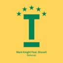 Mark Knight feat. Shovell - Selecao (Original Mix)