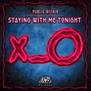 Public Affair - Staying With Me Tonight (Original Mix)