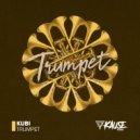 Kubi - Trumpet (Original Mix)