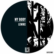 Lemike - My Body (Original Mix)
