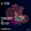 T3chnologies - El Futuro (Original Mix)