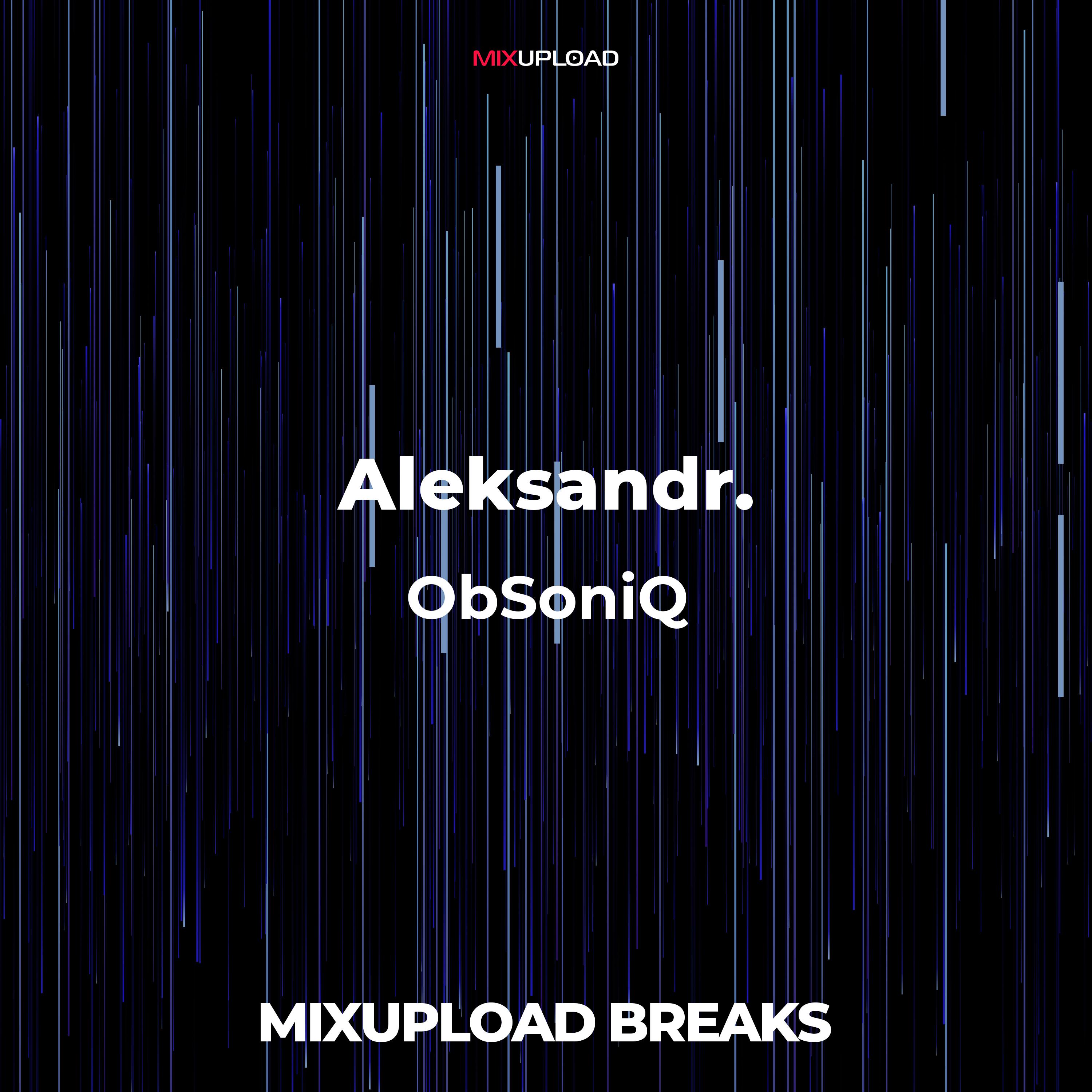 Aleksandr. - ObSoniQ (Original Mix)