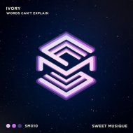 Ivory (IT) - Words can\'t explain (Original Mix)