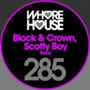 Block & Crown & Scotty Boy - Sway (Original Mix)