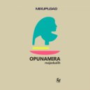 Majed Salih - OPUNAMIRA (Original Mix)