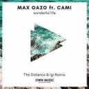 Max Oazo feat. Cami - Wonderful Life (The Distance & Igi Remix)