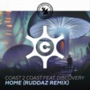 Coast 2 Coast feat. Discovery - Home (Ruddaz Extended Remix)