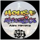 Alex Herrera - House Muzik (Original Mix)