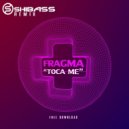 Fragma - Toca Me (ShiBass Remix)