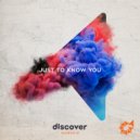 Discover Worship - Just To Know You (Original Mix)