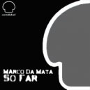 Marco Da Mata - Aborder (Original Mix)