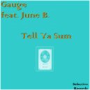 Gauge & June B. - Tell Ya Sum (feat. June B.) (Original Mix)