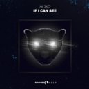 Mi Sko - If I Can See (Original Mix)