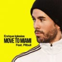 Enrique Iglesias Ft. Pitbull - Move To Miami (Glovibes & Federico Scavo Remix)