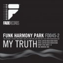Funk Harmony Park - My Truth (3rd Morning Dub)