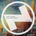 Block & Crown - This Is Watcha Need (Club Mix)
