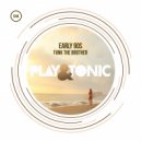 Early 90s - Funk The Brother (Original Mix)