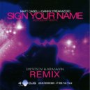Matt Caseli & Danny Freakazoid - Sign Your Name (Shevtsov & Krasavin Remix)
