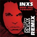 Inxs - Need You Tonight (John Revox Remix)
