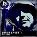 Bertie Bassett - Milk Cake (Original Mix)