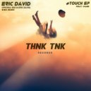 Eric David & Viane - #touch (feat. Viane) (Original Mix)