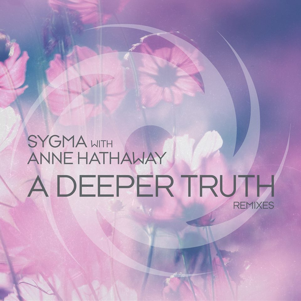 Sygma with Anne Hathaway - A Deeper Truth (Dub Mix)