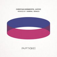 Christian Hornbostel - Ampere (Huminal Remix)