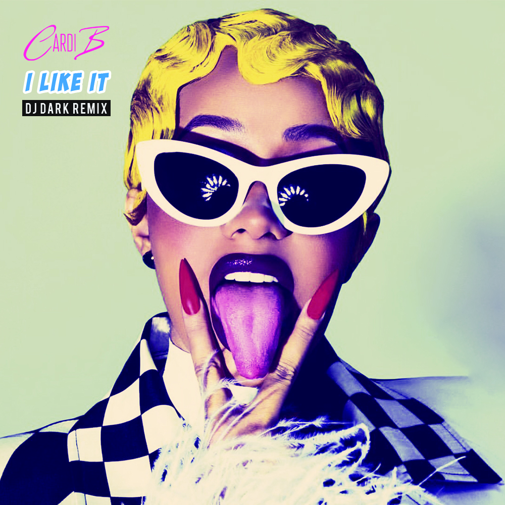 Cardi B, Bad Bunny & J Balvin - I Like It (Dj Dark Remix Extended)