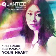 Yuichi Inoue feat. Masmin - Your Heart (Original Mix)