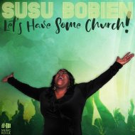 SuSu Bobien - Let\'s Have Some Church (Main Vocal)