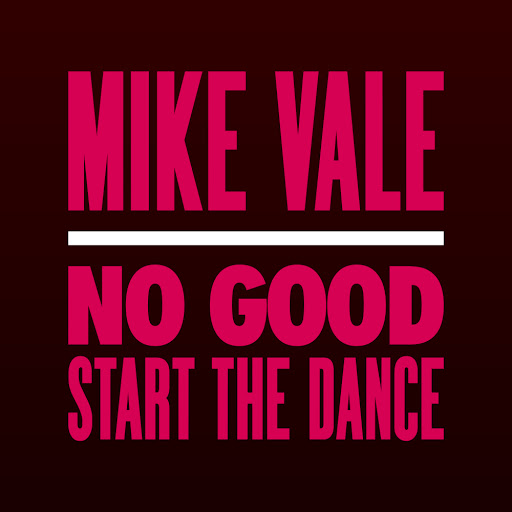 Mike Vale - No Good (Start The Dance) (Club Mix)
