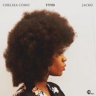 Chelsea Como & Jacko - TTYD (Blackkdraft Dub)