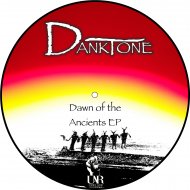 Danktone - Dawn of the Ancients (Original Mix)
