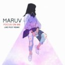 MARUV - Focus On Me (Like Post Remix)