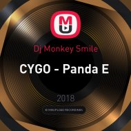 CYGO - Panda E (Dj Monkey Smile Mash Up)