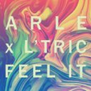 ARLE x L\'Tric - Feel It (Original Mix)