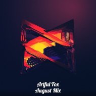 Artful Fox - August Mix ()