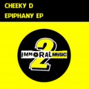 Cheeky D - Epiphany (Original Mix)