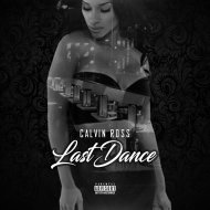 Calvin Ross - Last Dance (Original Mix)
